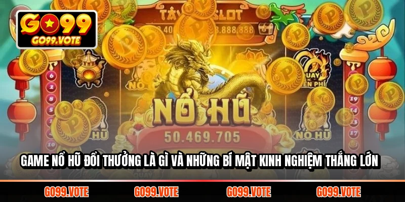 nổ hũ đổi thưởng